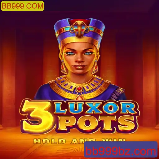 Explorando o Universo de 3LuxorPots: O Jogo Emocionante do BB999.COM